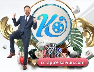 开云体育 APP（Kaiyun）